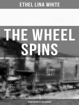 cover image of THE WHEEL SPINS (A British Mystery Classic)